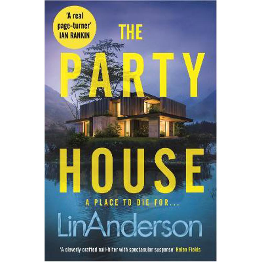 The Party House: An Atmospheric and Twisty Thriller Set in the Scottish Highlands (Paperback) - Lin Anderson